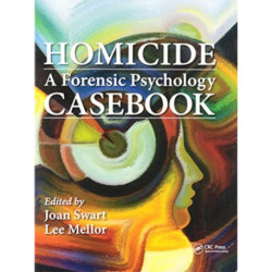 Homicide: A Forensic Psychology Casebook
