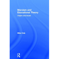 Marxism and Educational Theory: Origins and Issues