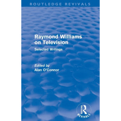 Raymond Williams on Television (Routledge Revivals): Selected Writings