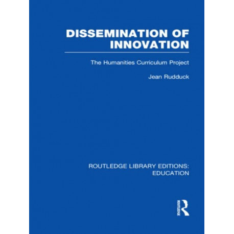 Dissemination of Innovation (RLE Edu O): The Humanities Curriculum Project