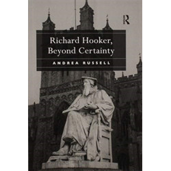 Richard Hooker, Beyond Certainty