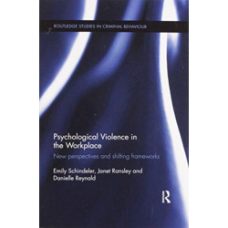 Psychological Violence in the Workplace: New perspectives and shifting frameworks