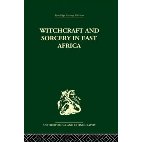 Witchcraft and Sorcery in East Africa