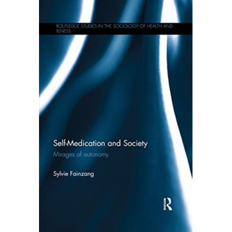 Self-Medication and Society: Mirages of Autonomy