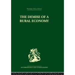 The Demise of a Rural Economy: From Subsistence to Capitalism in a Latin American Village