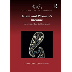 Islam and Women's Income: Dowry and Law in Bangladesh