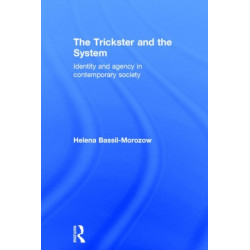 The Trickster and the System: Identity and agency in contemporary society