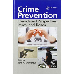 Crime Prevention: International Perspectives, Issues, and Trends
