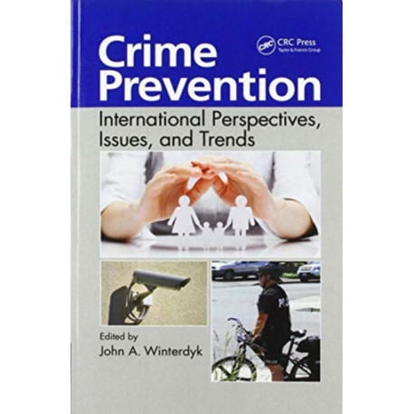 Crime Prevention: International Perspectives, Issues, and Trends