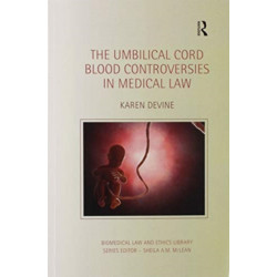 The Umbilical Cord Blood Controversies in Medical Law