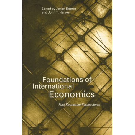 Foundations of International Economics: Post-Keynesian Perspectives