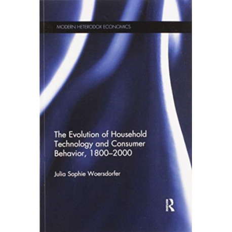 The Evolution of Household Technology and Consumer Behavior, 1800-2000