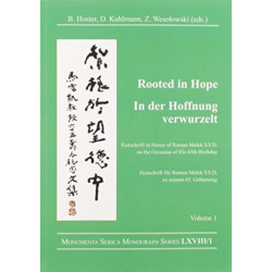Rooted in Hope: China – Religion – Christianity Vol 1: Festschrift in Honor of Roman Malek S.V.D. on the Occasion of His 65th Birthday