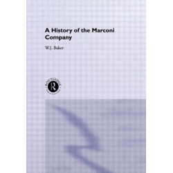 A History of the Marconi Company 1874-1965