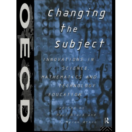 Changing the Subject: Innovations in Science, Maths and Technology Education
