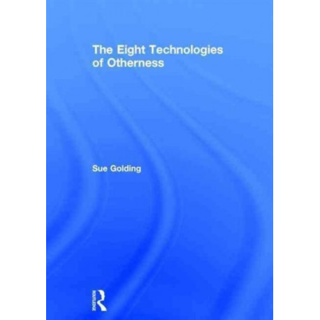 The Eight Technologies of Otherness