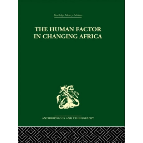 The Human Factor in Changing Africa