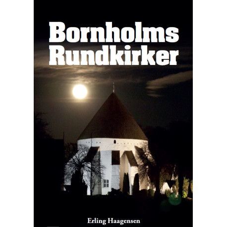 Bornholms rundkirker: middelalderens største kompleks