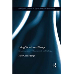 Using Words and Things: Language and Philosophy of Technology