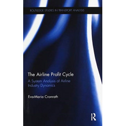 The Airline Profit Cycle: A System Analysis of Airline Industry Dynamics