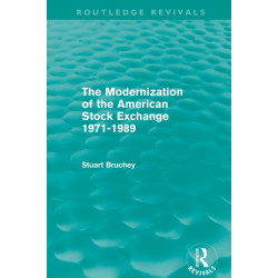 The Modernization of the American Stock Exchange 1971-1989 (Routledge Revivals)