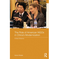 The Role of American NGOs in China's Modernization: Invited Influence