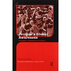 Juvenal's Global Awareness: Circulation, Connectivity, and Empire