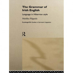 The Grammar of Irish English: Language in Hibernian Style