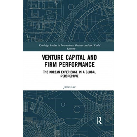 Venture Capital and Firm Performance: The Korean Experience in a Global Perspective