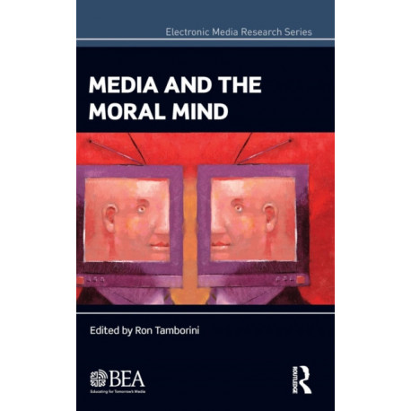 Media and the Moral Mind