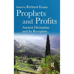 Prophets and Profits: Ancient Divination and Its Reception