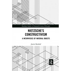 Nietzsche's Constructivism: A Metaphysics of Material Objects