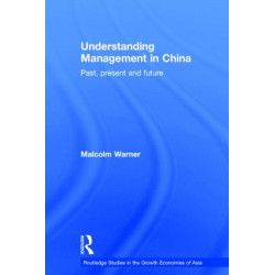 Understanding Management in China: Past, present and future