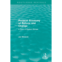 The Political Economy of Reform and Change (Routledge Revivals)