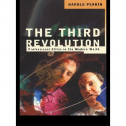 The Third Revolution: Professional Elites in the Modern World