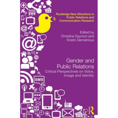 Gender and Public Relations: Critical Perspectives on Voice, Image and Identity