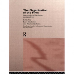 The Organisation of the Firm: International Business Perspectives