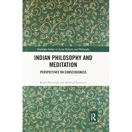 Indian Philosophy and Meditation: Perspectives on Consciousness