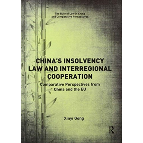 China’s Insolvency Law and Interregional Cooperation: Comparative Perspectives from China and the EU