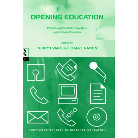 Opening Education: Policies and Practices from Open and Distance Education