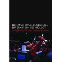 International Business and Information Technology: Interaction and Transformation in the Global Economy