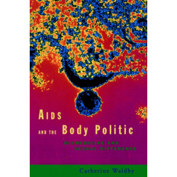 AIDS and the Body Politic: Biomedicine and Sexual Difference