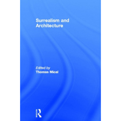 Surrealism and Architecture