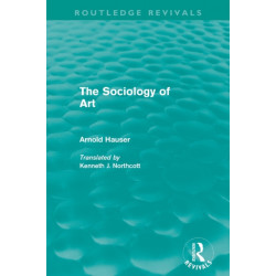 The Sociology of Art (Routledge Revivals)