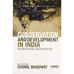 Conservation and Development in India: Reimagining Wilderness