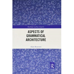 Aspects of Grammatical Architecture