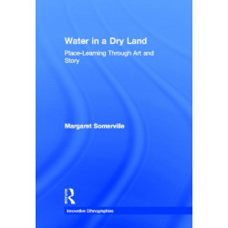 Water in a Dry Land: Place-Learning Through Art and Story