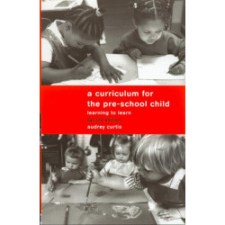 A Curriculum for the Pre-School Child: Learning to learn