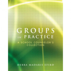 Groups in Practice: A School Counselor's Collection