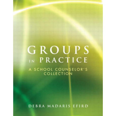 Groups in Practice: A School Counselor's Collection